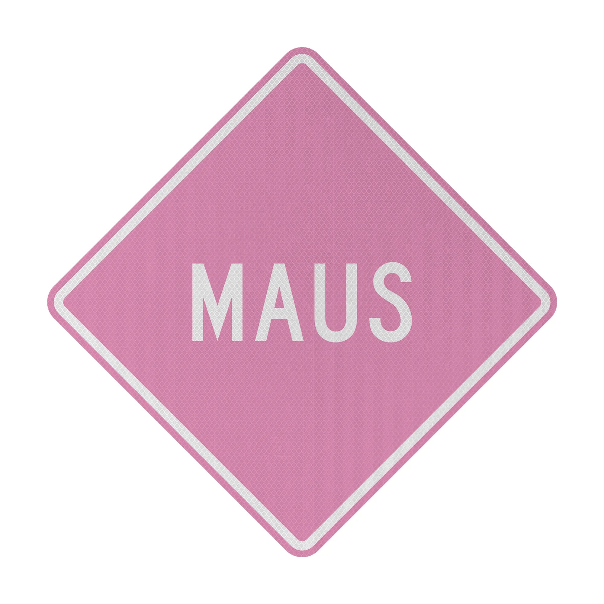 Maus Streetsign – Signed