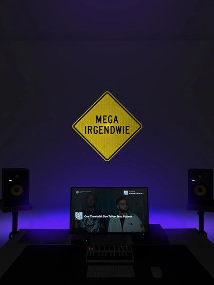 Mega irgendwie Streetsign