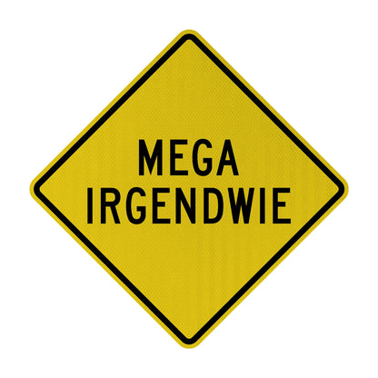 Mega irgendwie Streetsign