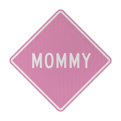 Mommy Streetsign