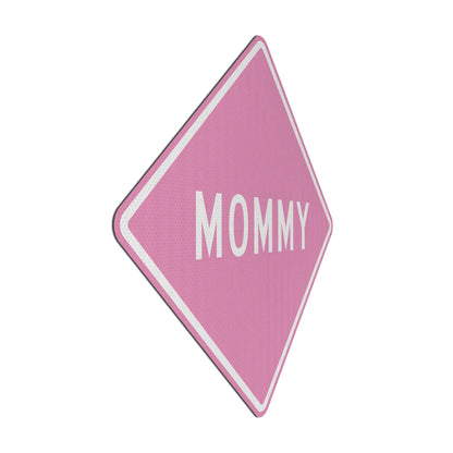Mommy Streetsign