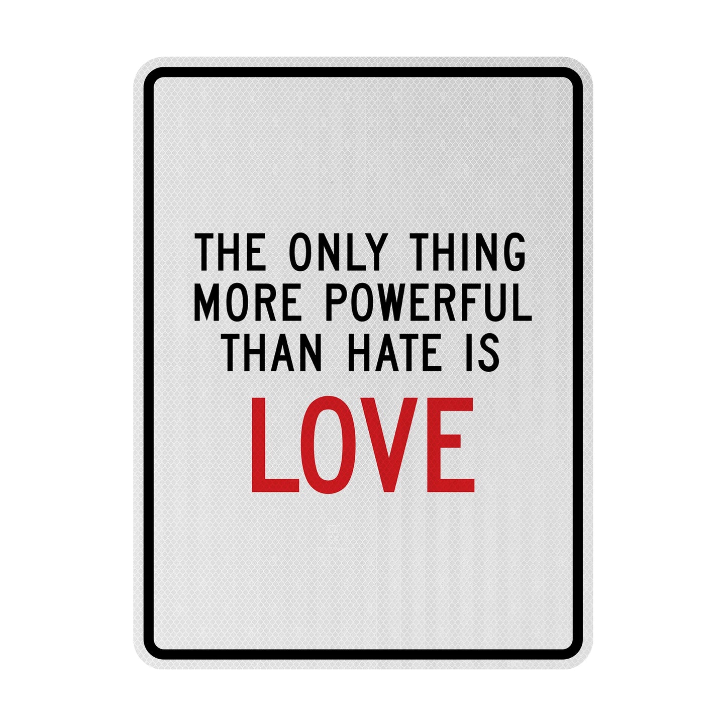 Love > Hate Streetsign