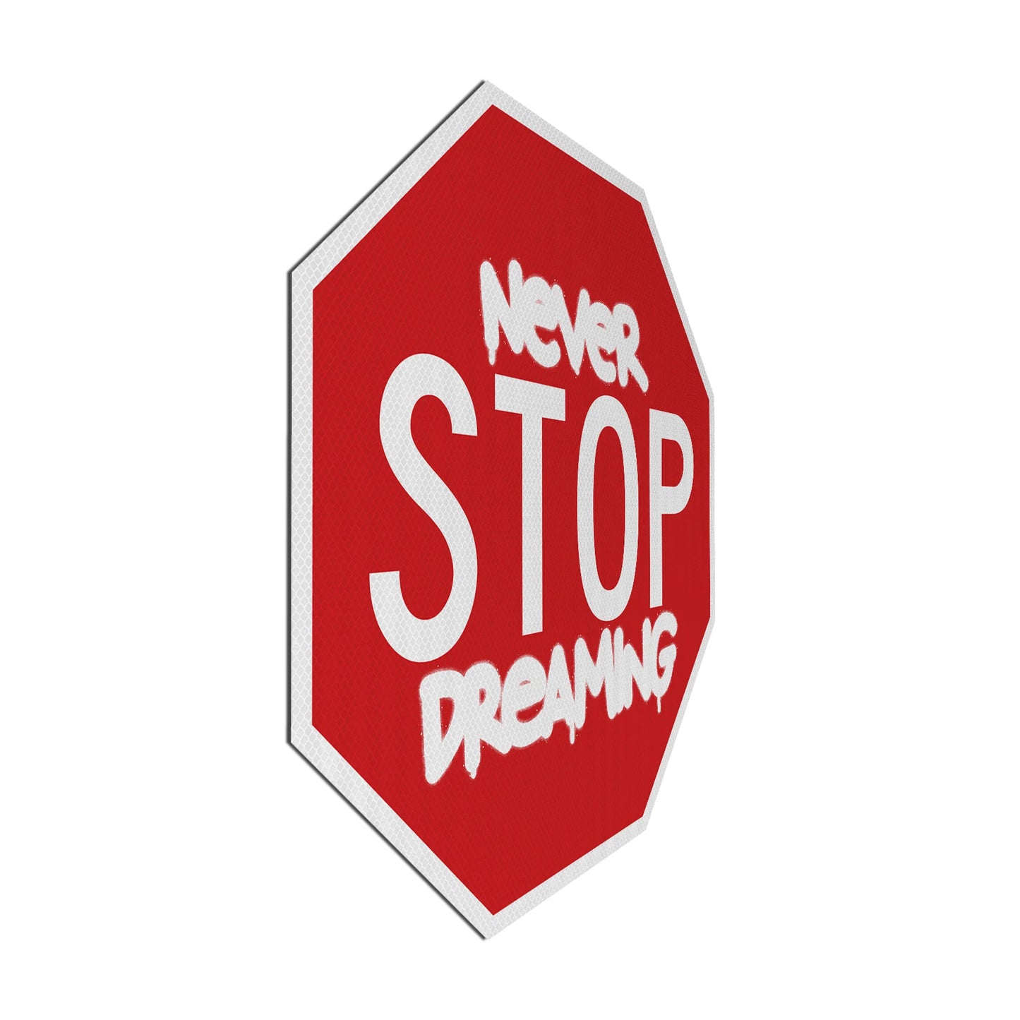 Never STOP dreaming Streetsign