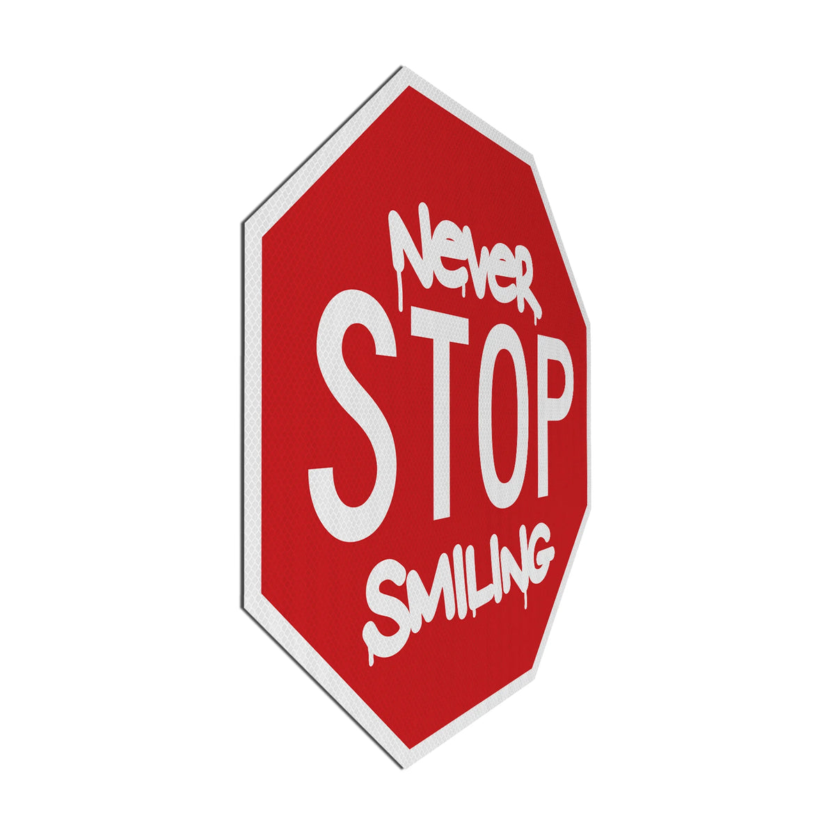 Never STOP smiling Streetsign