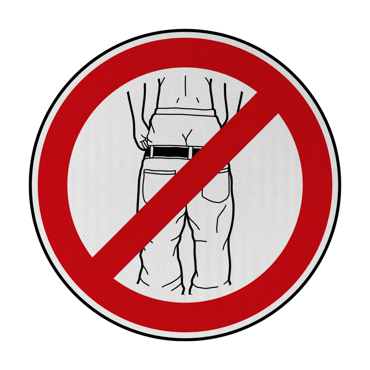 Extra Pants. Sign No Sagging Streetsign – Signed