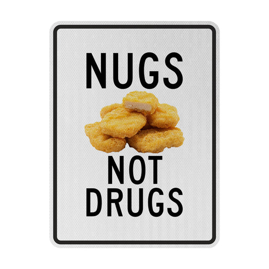Nugs not Drugs Streetsign