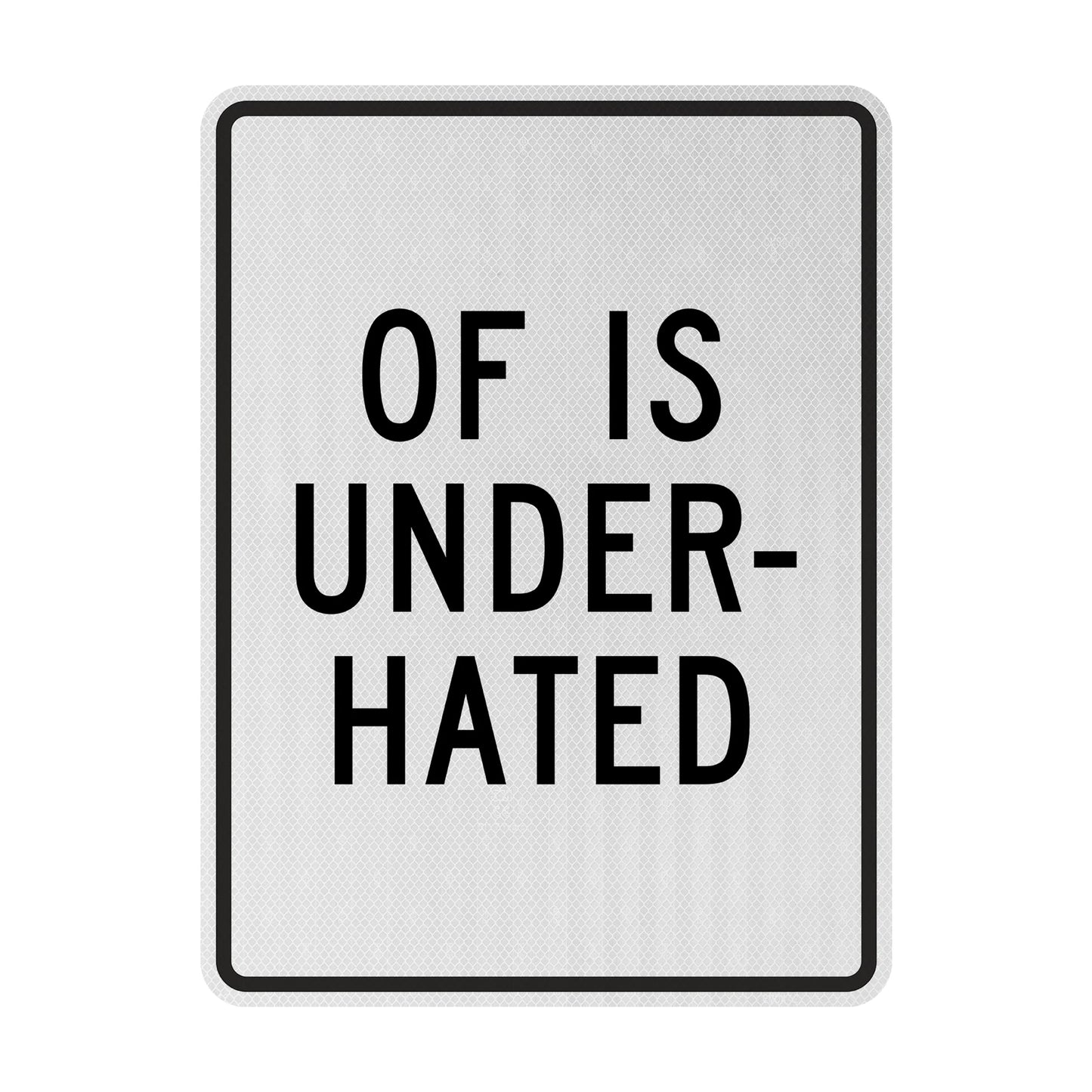 OF is underhated Streetsign