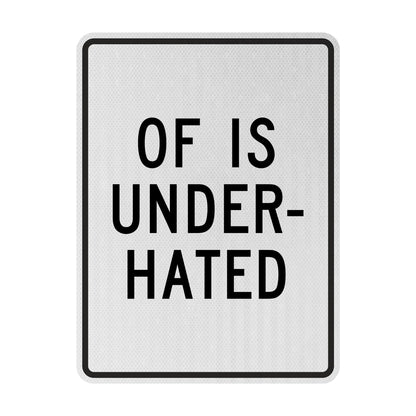 OF is underhated Streetsign