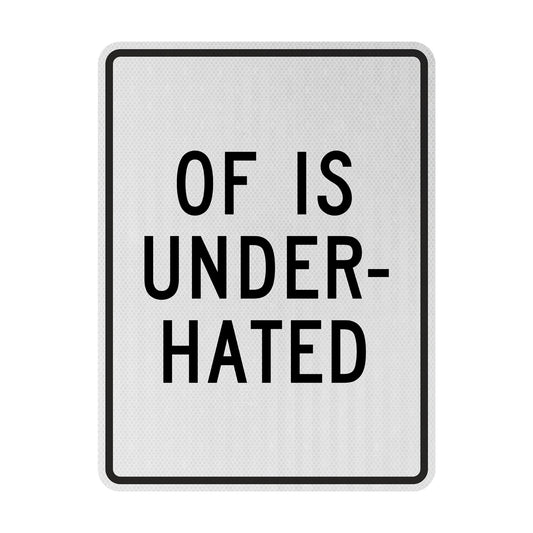 OF is underhated Streetsign