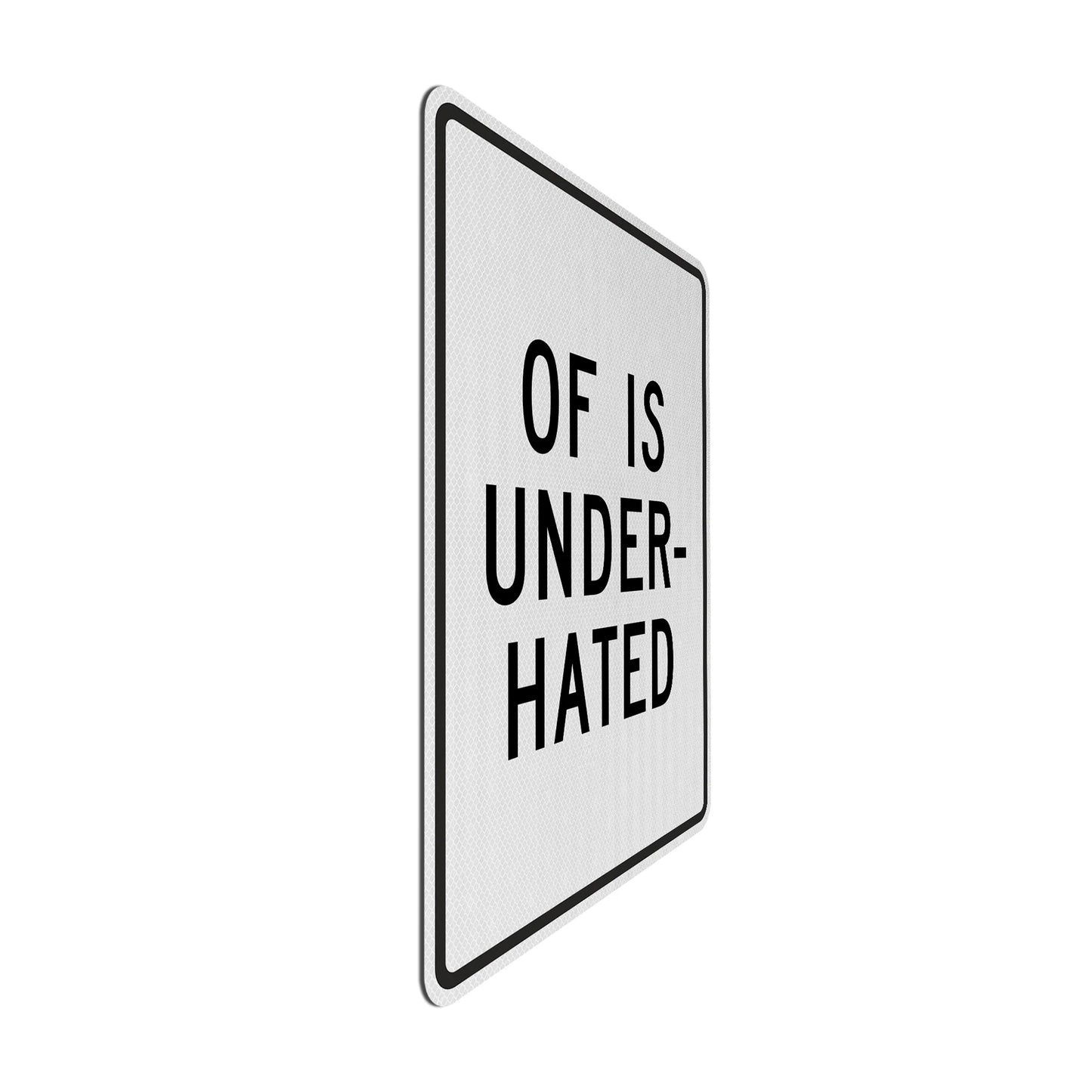 OF is underhated Streetsign