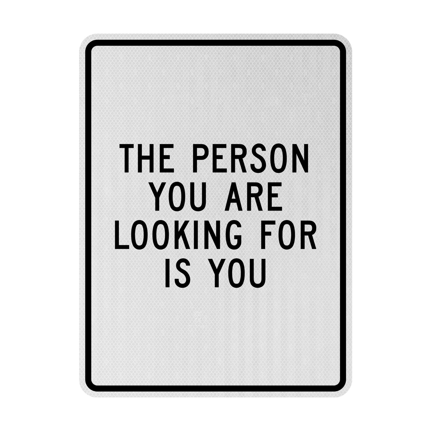 Looking for you Streetsign