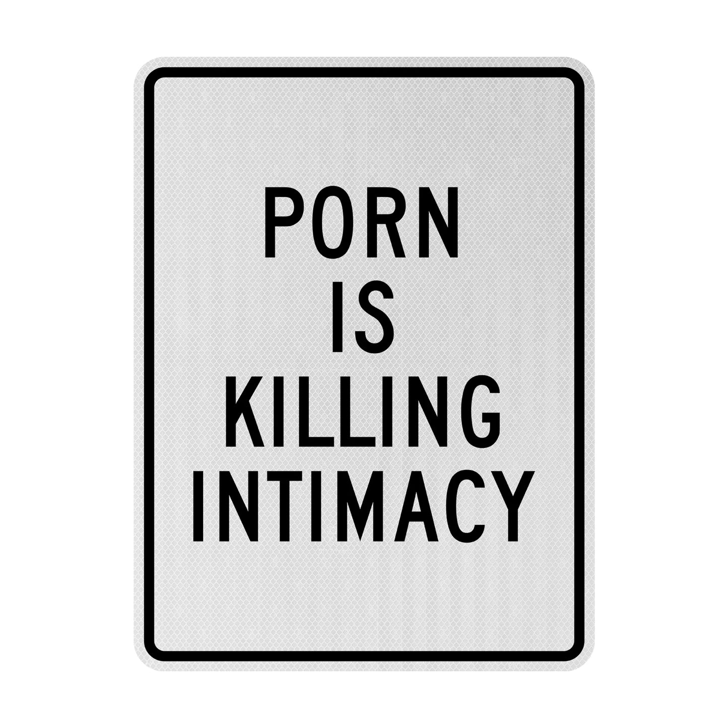 Porn is killing intimacy Streetsign