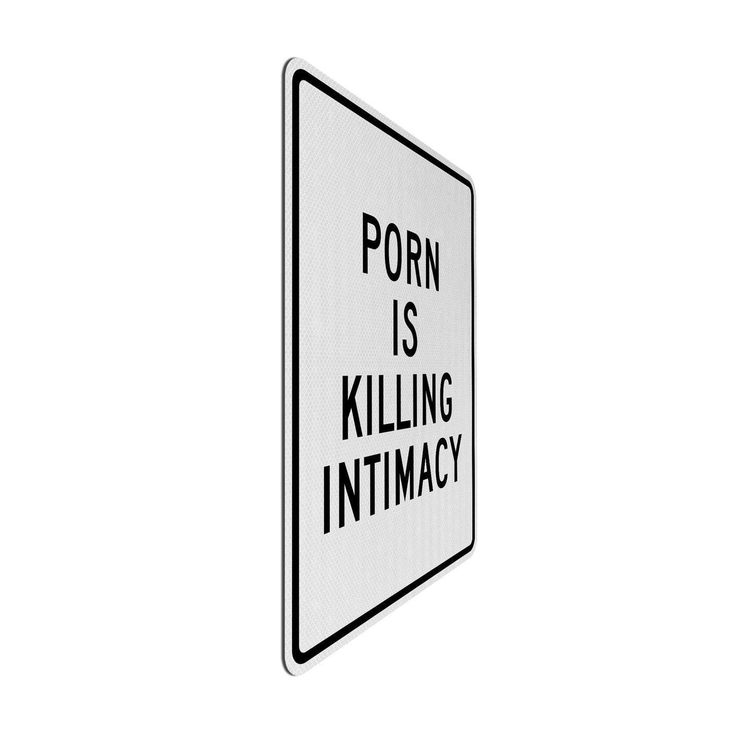 Porn is killing intimacy Streetsign