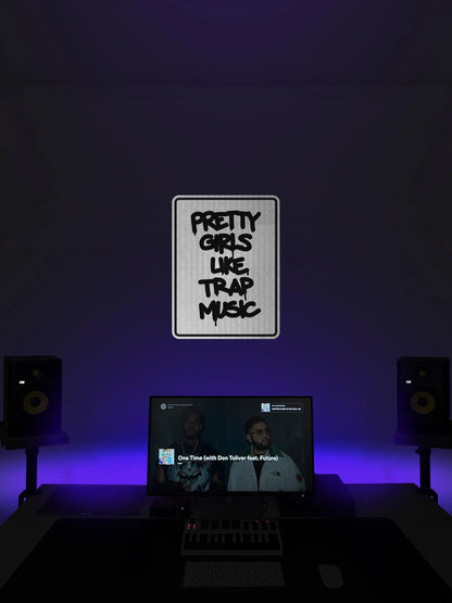 Pretty girls like trap music Streetsign