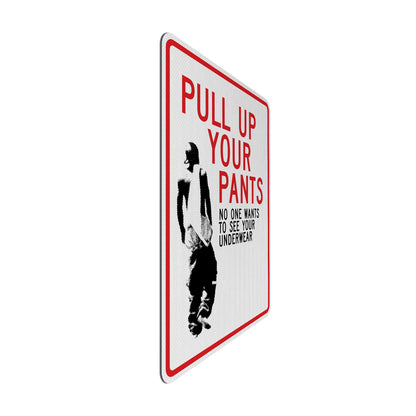Pull up your pants Streetsign