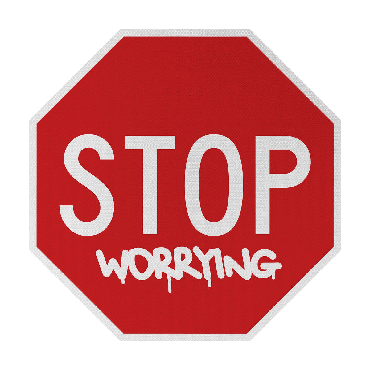 STOP worrying Streetsign