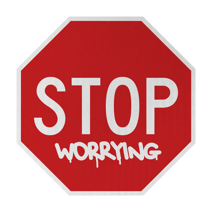 STOP worrying Streetsign