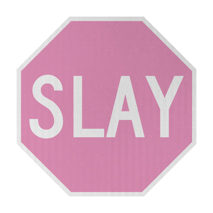 SLAY Streetsign