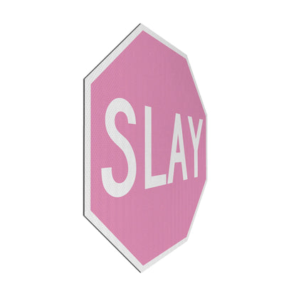SLAY Streetsign