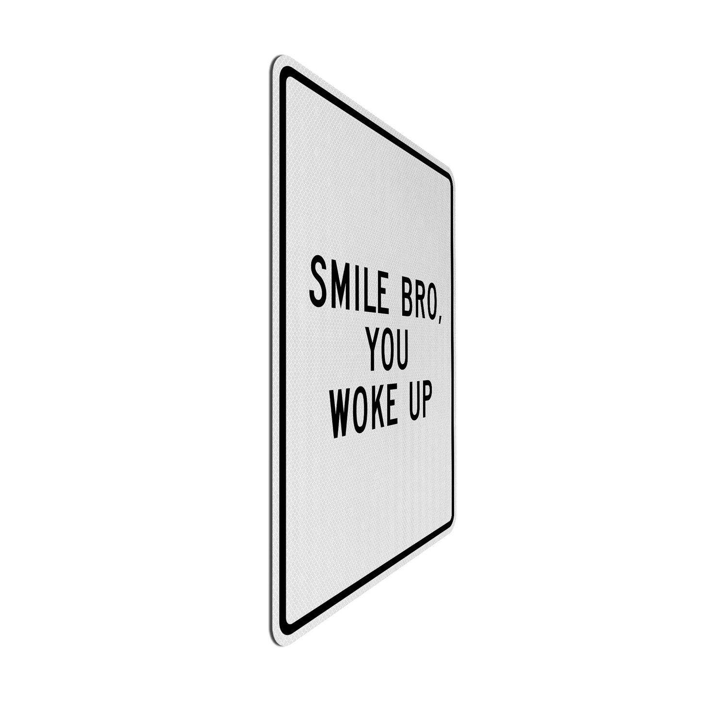 Smile bro Streetsign