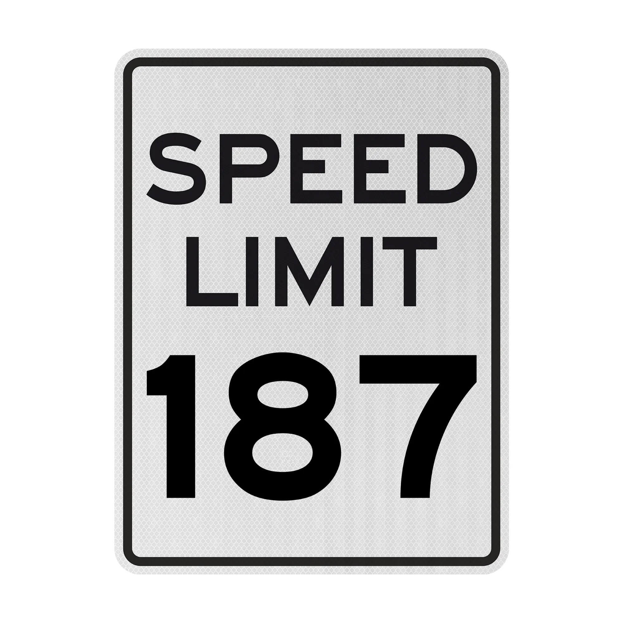 SPEED LIMIT 187 Streetsign – Signed