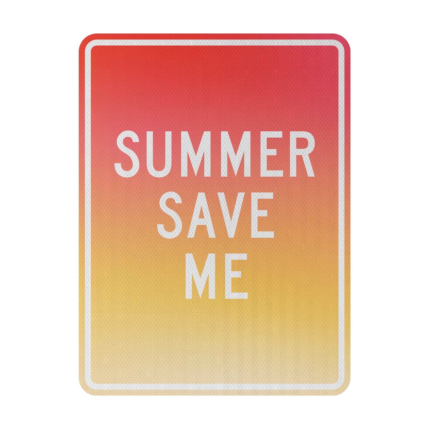 Summer save me Streetsign