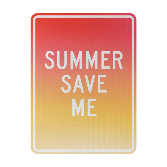 Summer save me Streetsign