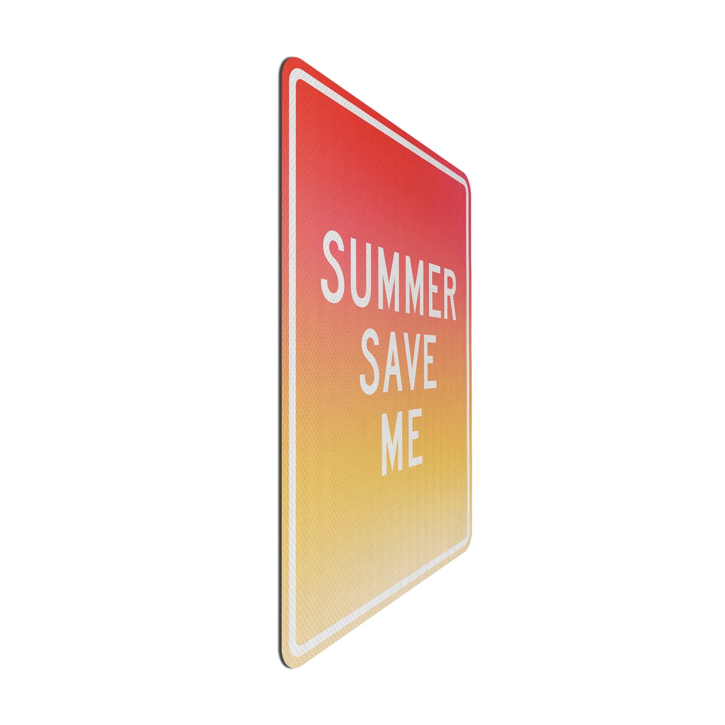 Summer save me Streetsign