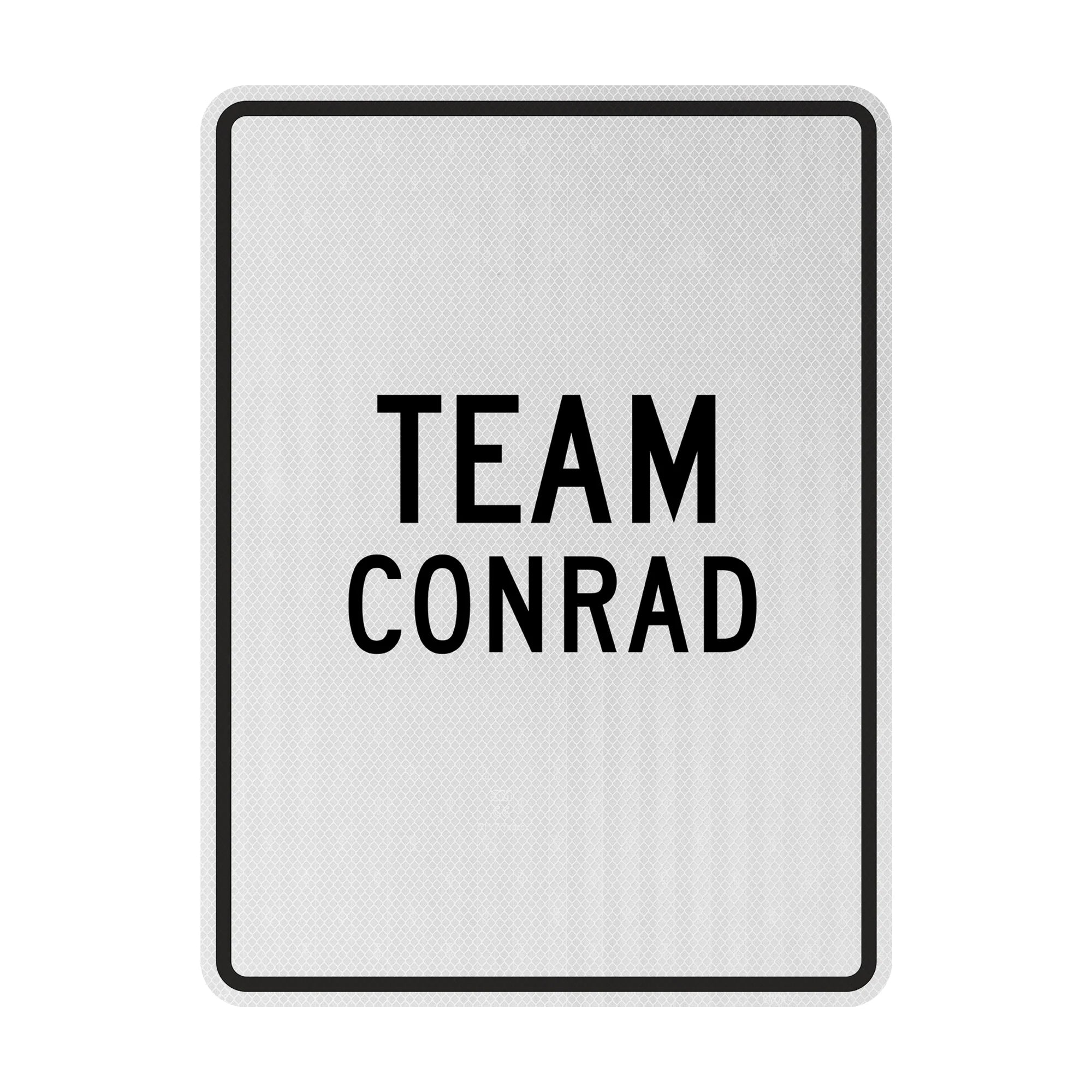 Conrad Sign Team Conrad Streetsign – Signed