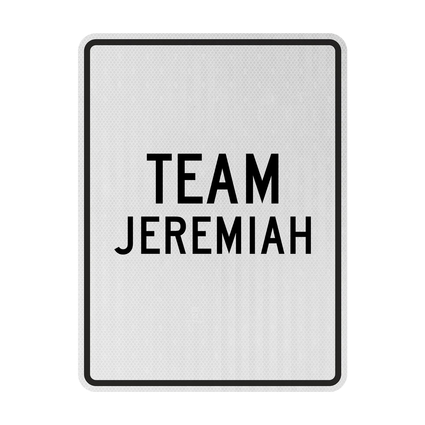 Team Jeremiah Streetsign