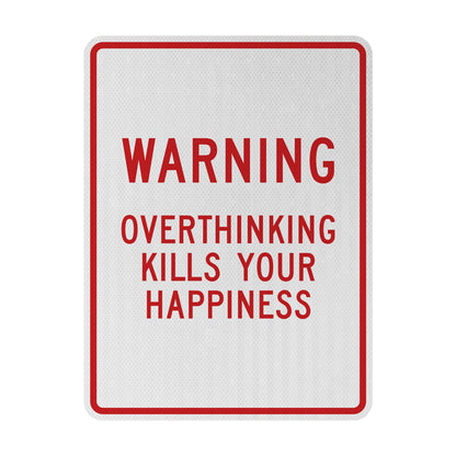 Warning: Overthinking Streetsign
