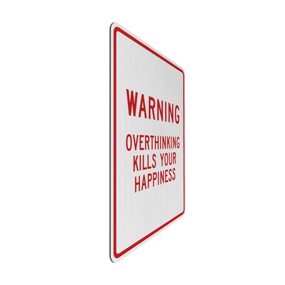 Warning: Overthinking Streetsign