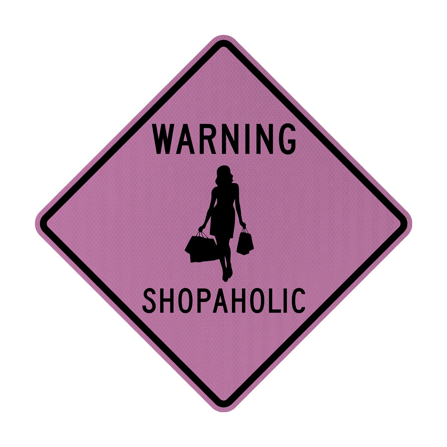 Warning: Shopaholic Streetsign