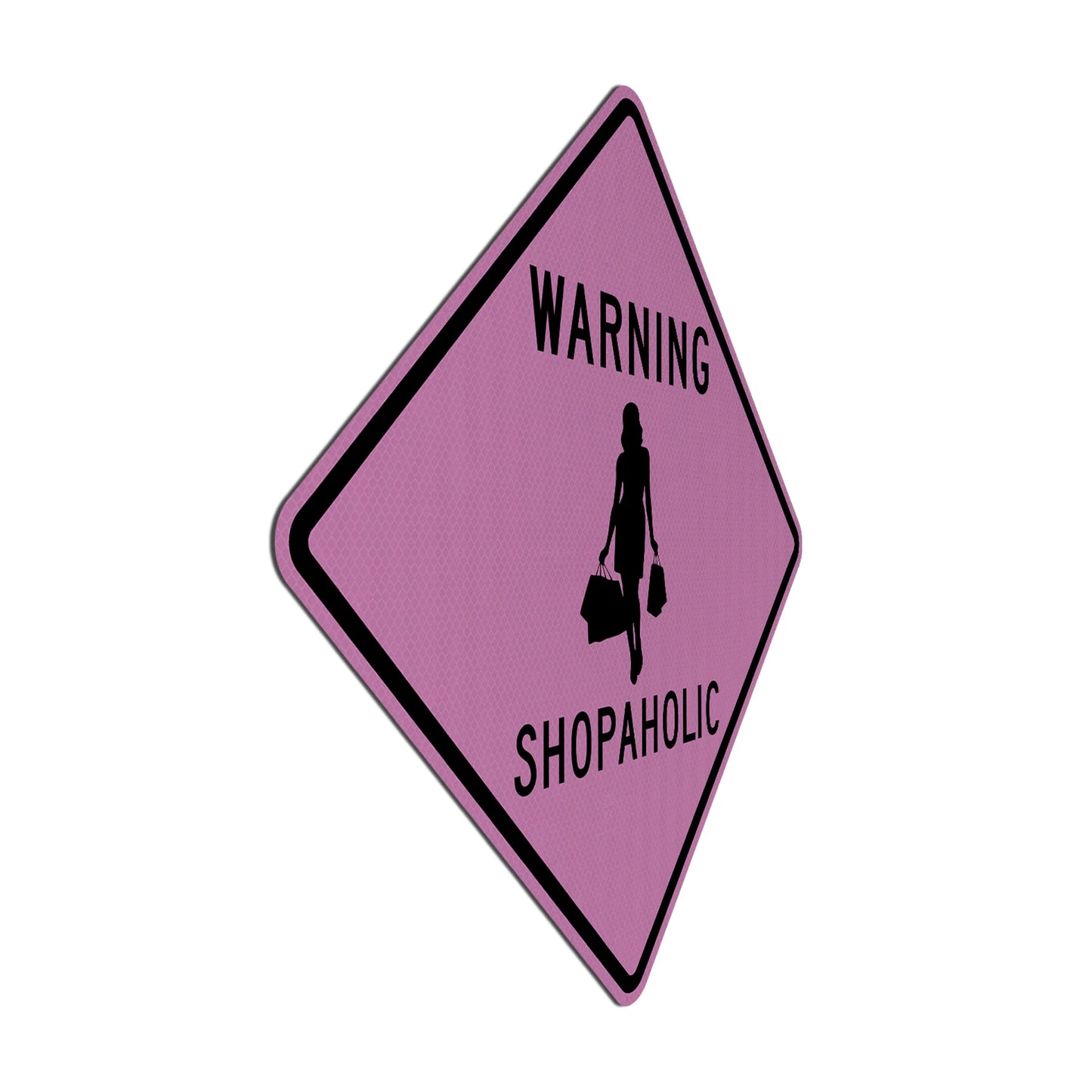 Warning: Shopaholic Streetsign