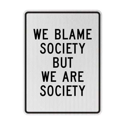 We blame society Streetsign