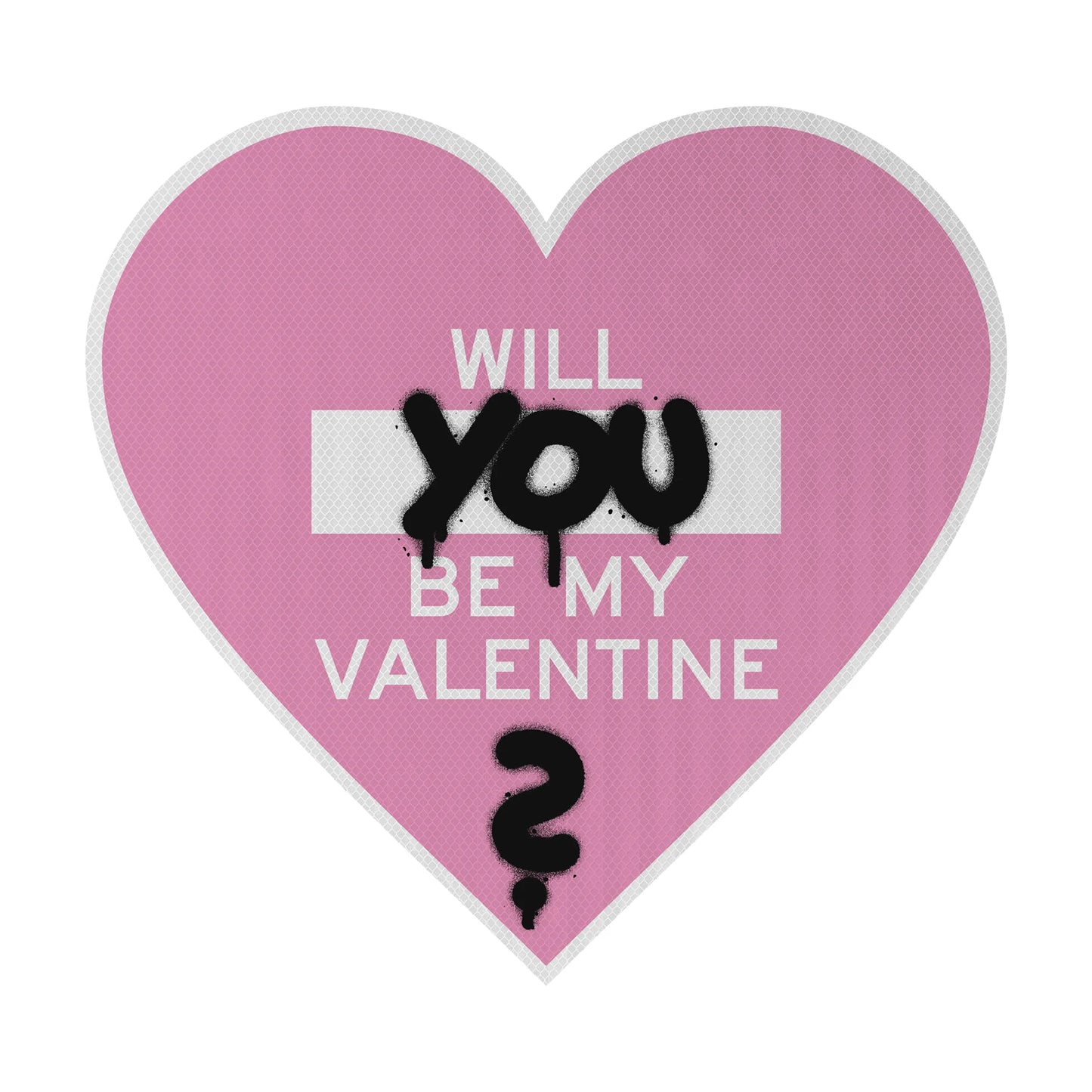 Will you be my valentine? Streetsign