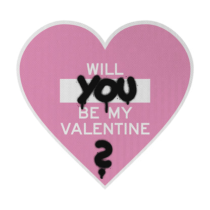 Will you be my valentine? Streetsign