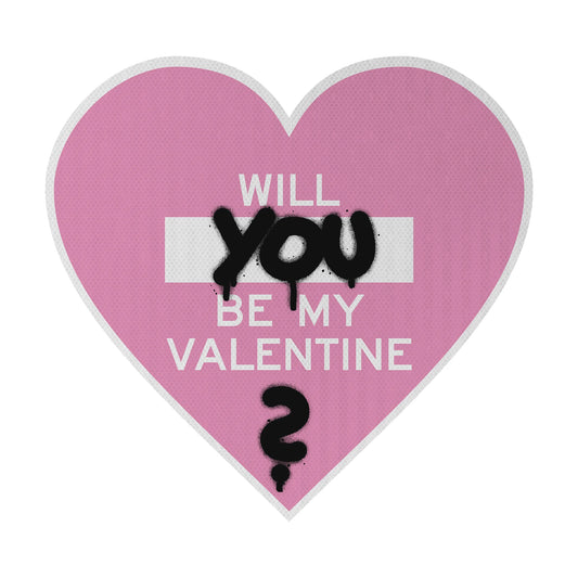 Will you be my valentine? Streetsign