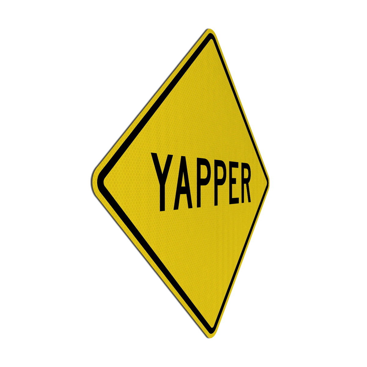 Yapper Sign Yapper Streetsign – Signed