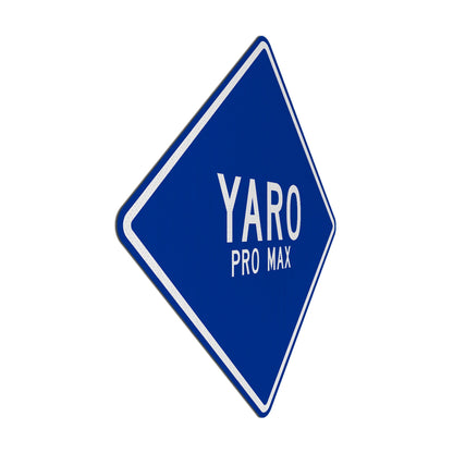 Yaro pro max Streetsign