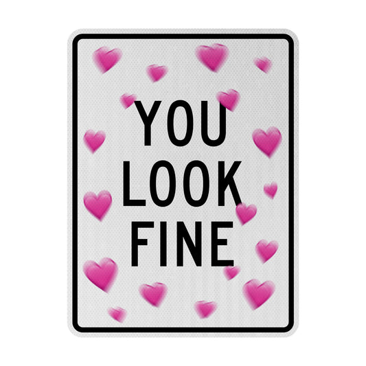 You look fine Streetsign