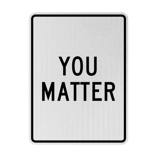 You matter Streetsign