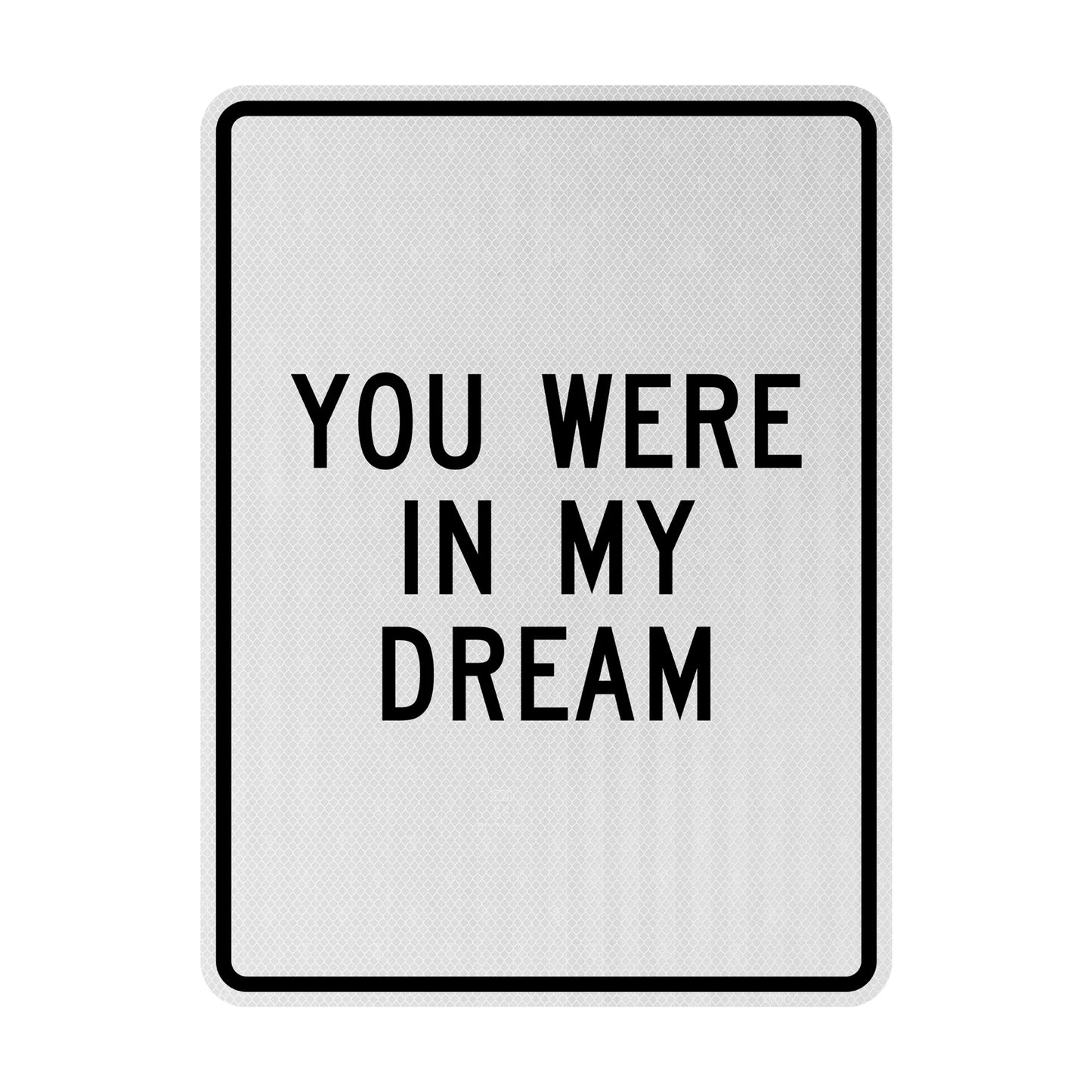 You were in my dream Streetsign