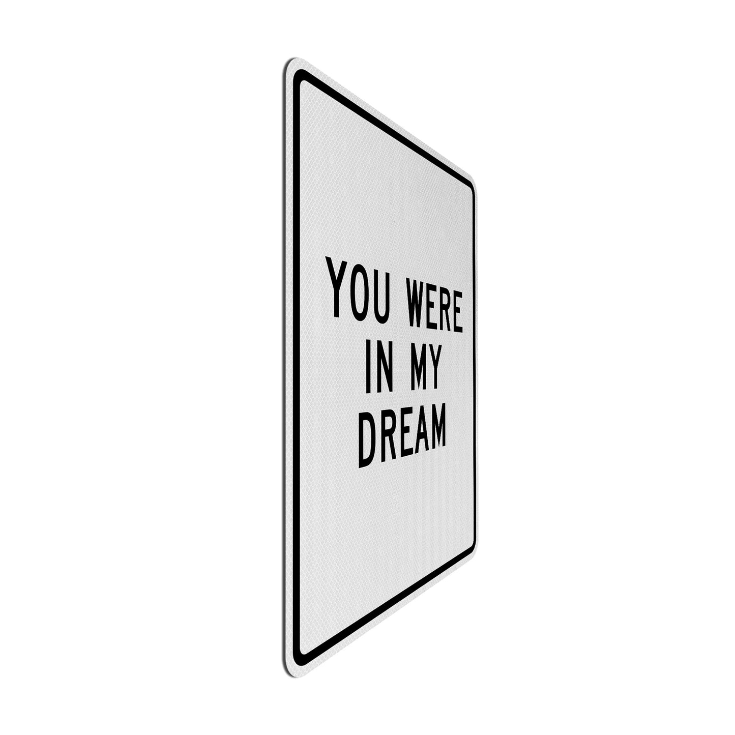 You were in my dream Streetsign