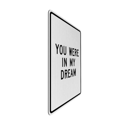 You were in my dream Streetsign