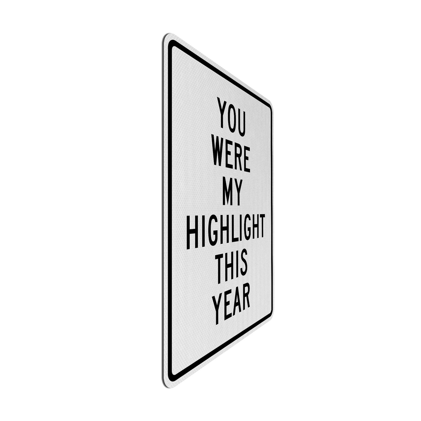 You were my highlight Streetsign