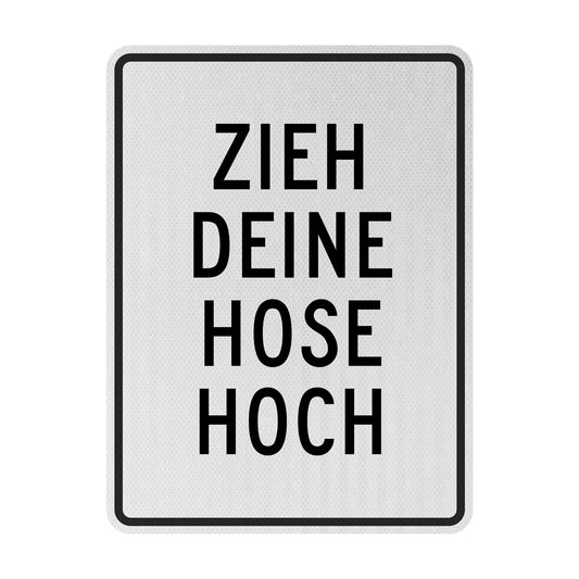 Zieh deine Hose hoch Streetsign